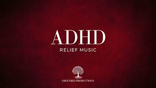 ADHD Relief Music Studying Music for Better Concentration and Focus Study Music [upl. by Alec]