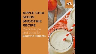 Apple Chia Seeds Smoothie Recipe for Bariatric Patients [upl. by Eicnahc599]