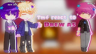 Tmf react to Drew as  x tmf  gcrv  WIP [upl. by Leugimsiul]