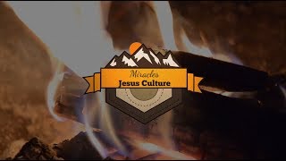 Miracles  Jesus Culture [upl. by Fidelas960]