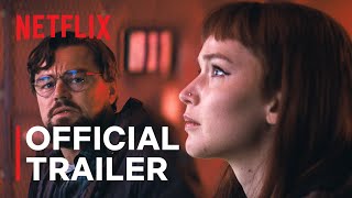 DONT LOOK UP  Leonardo DiCaprio Jennifer Lawrence  Official Trailer  Netflix [upl. by Gerhardine]