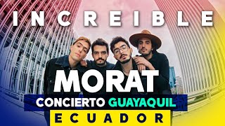 Fui al concierto de MORAT✨ en GUAYAQUIL  ECUADOR y fue una LOCURA🙌 [upl. by Mcculloch159]