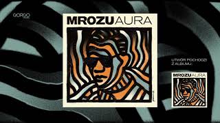 Mrozu  Aura Official Audio [upl. by Lyle153]