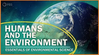 Humans and the Environment  Essentials of Environmental Science [upl. by Shoemaker]