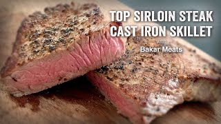 Quick and easy Top Sirloin Steak made in a Cast Iron Skillet [upl. by Sadnak]