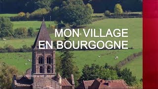 Mon village en Bourgogne  Émission intégrale [upl. by Bodrogi]