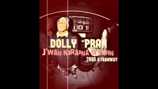 DOLLY PRAN  jwan kiradna mgadine Freestyle 2014 [upl. by Stephannie]