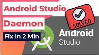 SOLVED Android Studio Unable to start GRADLE DAEMON process [upl. by Gewirtz]