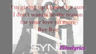 Nsyncbye bye bye Lyrics [upl. by Lundt]