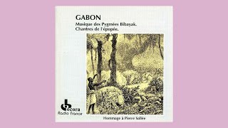 Various  Gabon Musique Des Pygmées Bibayak Chantres De Lépopée [upl. by Cerys915]