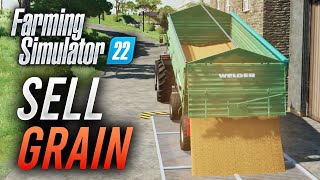 GUIDE TO SELLING GRAIN  Farming Simulator 22 [upl. by Ehud]