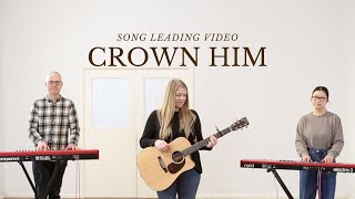 Crown Him With Many Crowns Acoustic Song Leading Video  Emu Music [upl. by Rocher]