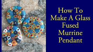 How to make a glass murrine pendant with your kiln [upl. by Ayidan]