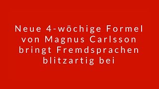 Neue 4wöchige Formel von Magnus Carlsson bringt Fremdsprachen blitzartig bei [upl. by Cynera]