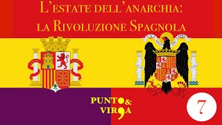 7 Lestate dellanarchia la Rivoluzione Spagnola [upl. by Lap]