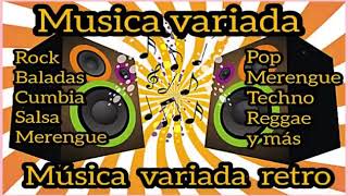 MÚSICA VARIADA RETRO🎧🎼 Baladas rock salsa techno merengue pop cumbia reggae y más [upl. by Anayhd]