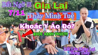 Bất Ngờ Sáng 711 Thầy Minh Tuệ Khoác Y Áo ĐỏNghe Thầy Nói Chuyện Mừng Rơi Nước Mắt [upl. by Lashondra689]