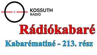 Rádiókabaré  Kabarématiné  213rész [upl. by Emee]