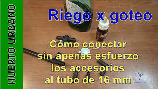 Poner accesorios de riego por goteo muy fácil sin apenas esfuerzo [upl. by Ahsenyt272]