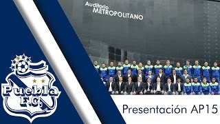 Puebla FC  Presentación plantel AP15 [upl. by Birdt367]