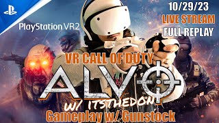 Virtual Reality Call of Duty LIVE  102923  PSVR  Alvo VR Gameplay w Gunstock [upl. by Mamoun515]