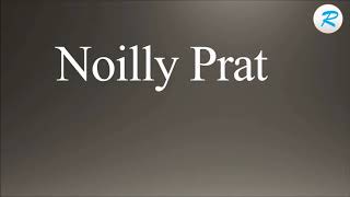 How to pronounce Noilly Prat [upl. by Boser]