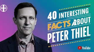 40 Fascinating Facts About Peter Thiel  From PayPal to Palantir [upl. by Noira970]