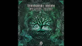 TECHNICAL HITCH Psycho Celtic Original Mix [upl. by Pudens723]