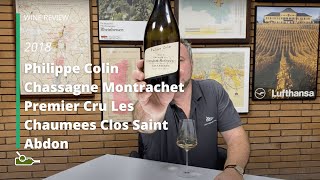 Wine Review Philippe Colin Chassagne Montrachet Premier Cru Les Chaumees Clos Saint Abdon 2018 [upl. by Aliac272]