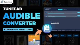 So nutzt man TuneFab Audible Converter  Benutzeranleitung 2024 [upl. by Orella255]