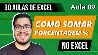 Como SOMAR PORCENTAGEM no Excel  30 Aulas de Excel 0930 [upl. by Eisinger]