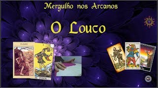 O Louco  Mergulhando nos Arcanos 00 [upl. by Camel]