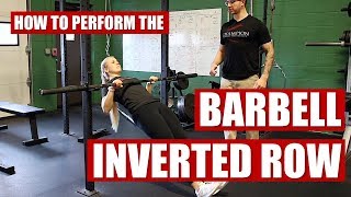 How to Perform the Barbell Inverted Row [upl. by Asir]