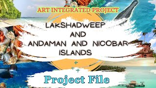 Lakshadweep and Andaman amp Nicobar Islands  Art Integrated Project cbseproject cbse ncert Delhi [upl. by Eloisa]