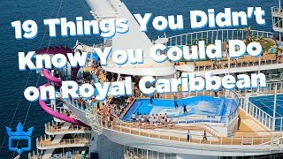 19 Things You Didnt Know You Could Do on Royal Caribbean [upl. by Leirza]