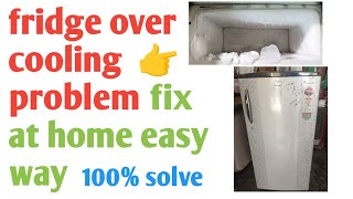 fridge over cooling problem  refrigerator over cooling problem fix at home [upl. by Seward406]