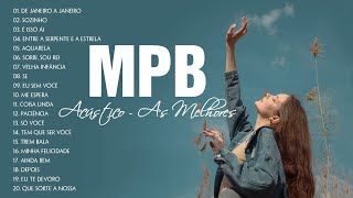 Melhores da MPB de Todos os Tempos  MPB para Trabalhar Relaxar ou Estudar [upl. by Annahs60]