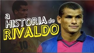 Conheça a HISTÓRIA de RIVALDO [upl. by Dygall]