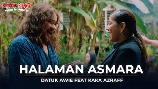 HALAMAN ASMARA  DATUK AWIE FEAT KAKA AZRAFF MUSIC VIDEO [upl. by Hayyikaz364]