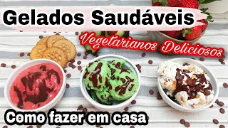 GELADOS CASEIROS SAUDÁVEIS VEGETARIANOS FÁCEIS  Susana Ramos [upl. by Bledsoe964]