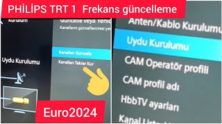 PHİLİPS TV EURO 2024 TRT 1 FREKANS GÜNCELLEME [upl. by Gipson]