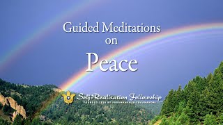 Guided Meditation on Peace  SelfRealization Fellowship [upl. by Leahcar318]