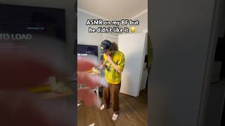 WHY didn’t he like it  😂 asmr on my boyfriend 😂 boyfriend asmr asmrsounds asmrvideo [upl. by Grega939]