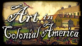 Art in Colonial America [upl. by Kenward741]