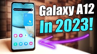 Samsung Galaxy A12 In 2023  Still Worth It [upl. by Miltie522]