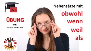 NEBENSÄTZE MIT OBWOHL WENN WEIL ALS mit Beispieltext zum Mitmachen  Deutsch lernen [upl. by Nyliahs]