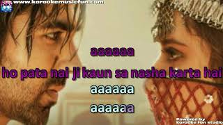 Titliyaan Pata Nahi Ji Konsa Nasha Karta Hai Video Karaoke With Lyrics [upl. by Cinimmod608]