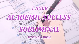 🌟Academic Success Subliminal🌟With LOFI Music🌟1 HOUR [upl. by Rianna]