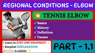 TENNIS ELBOW ll REGIONAL CONDITIONS  ELBOW ll Orthopaedics ll Part  11 ll Snapshot Learnings ✨ [upl. by Bouton356]