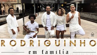 Rodriguinho em Família  Já Deu Pra Notar Clipe Oficial [upl. by Alo967]